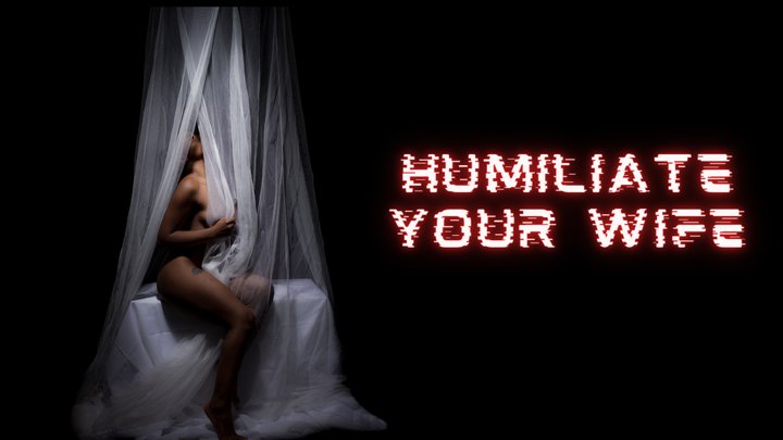 Humiliate Your Wife